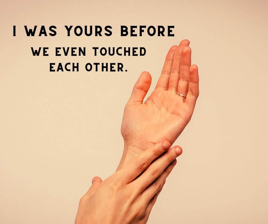love quotes images i was yours before we even touched each other