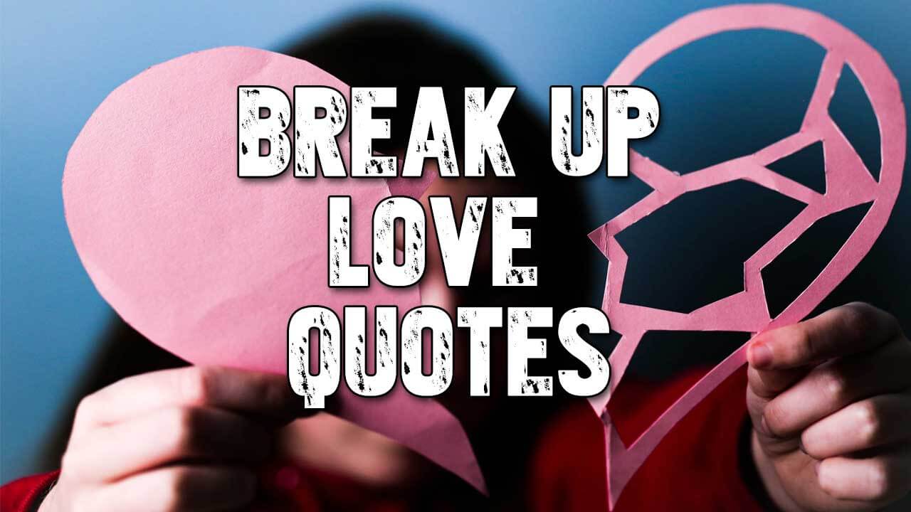 break up love quotes