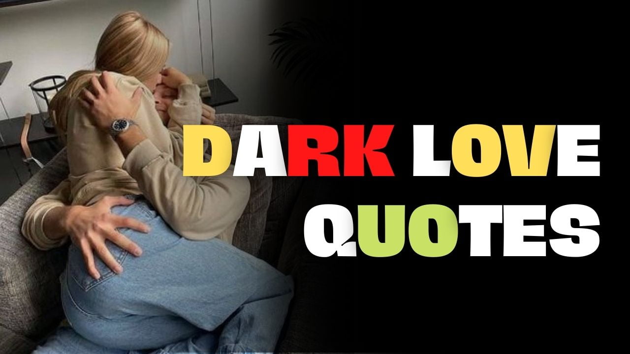 Dark love quotes and sayings