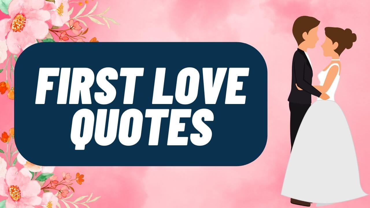 First love quotes and sayings