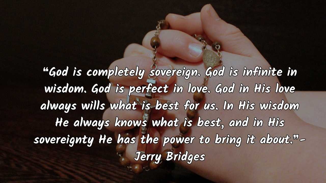 God is completely sovereign. God is infinite in wisdom. God is perfect in love. god love never fail quotes 