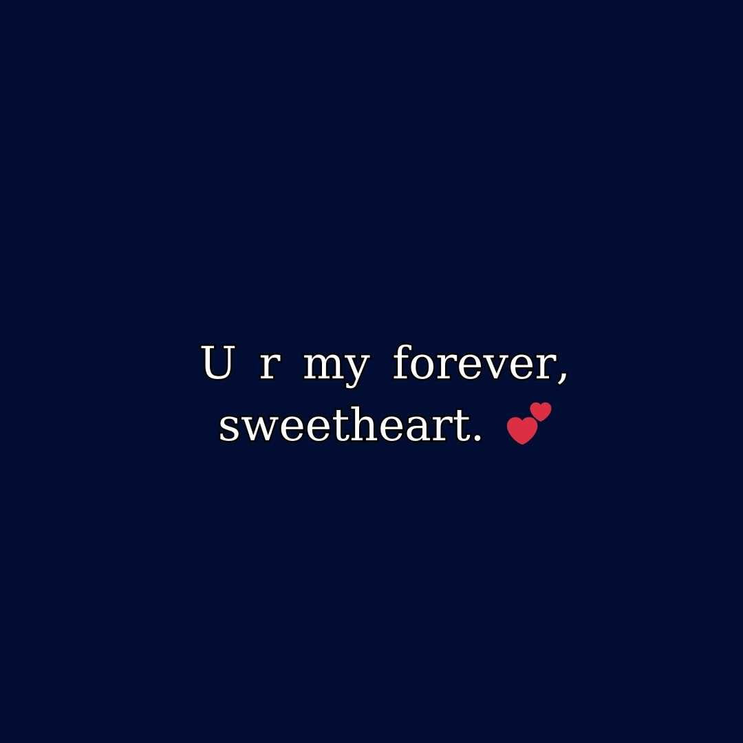 you are my forever sweet heart 